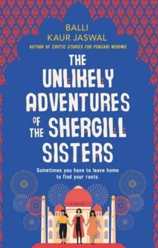 The Unlikely Adventures of the Shergill Sisters Summary