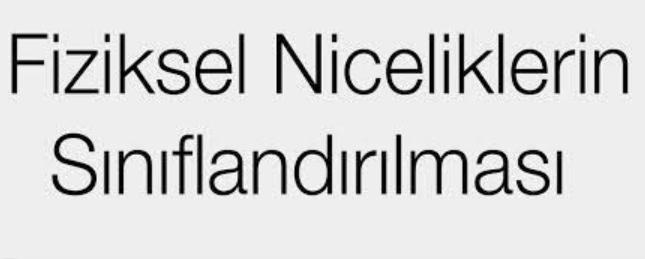 Fiziksel Niceliklerin Sınıflandırılması Konusu