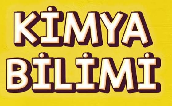 Kimya Bilimi Konu Anlatımı 